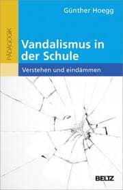 Cover von Vandalismus in der Schule - verstehen und eindämmen