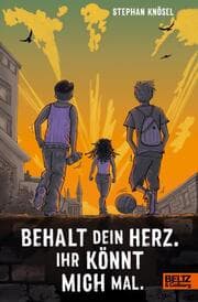 Cover von Behalt Dein Herz. Ihr könnt mich mal.