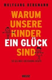 Cover von Warum unsere Kinder ein Glück sind