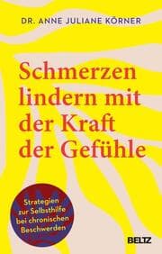 Cover von Schmerzen lindern mit der Kraft der Gefühle