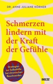 Cover von Schmerzen lindern mit der Kraft der Gefühle