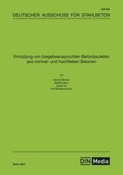 Cover von Ermüdung von biegebeanspruchten Betonbauteilen aus normal- und hochfesten Betonen