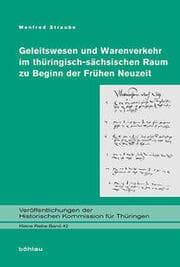 Cover von Geleitswesen und Warenverkehr im thüringisch-sächsischen Raum zu Beginn der Frühen Neuzeit