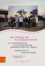 Cover von Der Beitrag der Kunst/geschichte zu Herausbildung und Aushandlung gesellschaftlicher Fragen