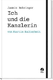 Cover von Jasmin Behringer: Ich und die Kanzlerin