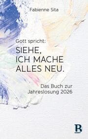 Cover von Gott spricht: Siehe, ich mache alles neu