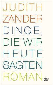Cover von Dinge, die wir heute sagten