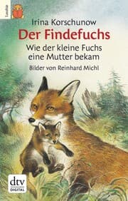 Cover von Der Findefuchs - Wie der kleine Fuchs eine Mutter bekam