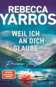 Cover von Weil ich an dich glaube - Great and Precious Things