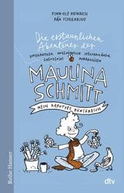 Cover von Die erstaunlichen Abenteuer der Maulina Schmitt, Mein kaputtes Königreich