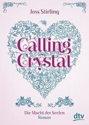 Cover von Calling Crystal - Die Macht der Seelen