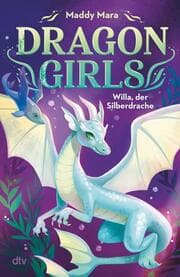 Cover von Dragon Girls 2 - Willa, der Silberdrache