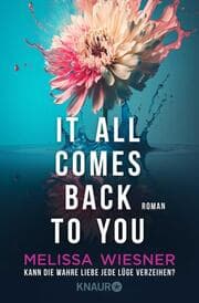 Cover von It all comes back to you - Kann die wahre Liebe jede Lüge verzeihen?