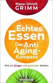 Cover von Echtes Essen. Der Anti-Aging-Kompass