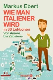 Cover von Wie man Italiener wird in 30 Lektionen / Come diventare italiano in 30 lezioni