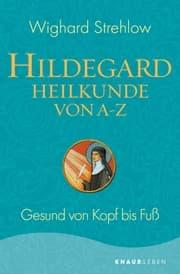 Cover von Hildegard-Heilkunde von A - Z
