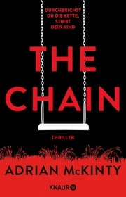 Cover von The Chain - Durchbrichst du die Kette, stirbt dein Kind