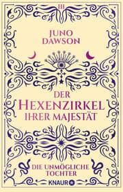 Cover von Der Hexenzirkel Ihrer Majestät. Die unmögliche Tochter
