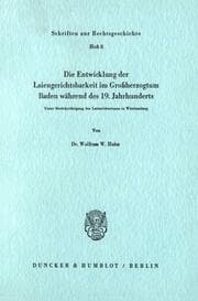 Cover von Die Entwicklung der Laiengerichtsbarkeit im Großherzogtum Baden während des 19.Jahrhunderts.