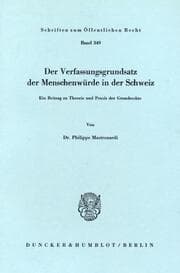 Cover von Der Verfassungsgrundsatz der Menschenwürde in der Schweiz.