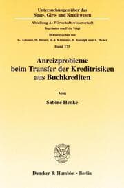 Cover von Anreizprobleme beim Transfer der Kreditrisiken aus Buchkrediten.