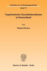 Cover von Napoleonischer Konstitutionalismus in Deutschland