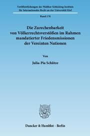 Cover von Die Zurechenbarkeit von Völkerrechtsverstößen im Rahmen mandatierter Friedensmissionen der Vereinten Nationen