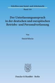 Cover von Der Unterlassungsanspruch in der deutschen und europäischen Betriebs- und Personalverfassung.