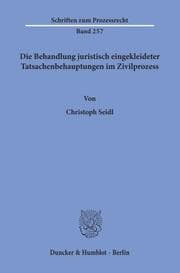 Cover von Die Behandlung juristisch eingekleideter Tatsachenbehauptungen im Zivilprozess.