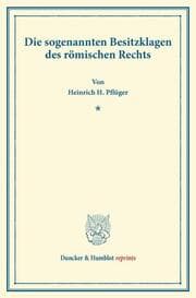 Cover von Die sogenannten Besitzklagen des römischen Rechts.