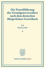 Cover von Die Prozeßführung des Vermögensverwalters nach dem deutschen Bürgerlichen Gesetzbuch.