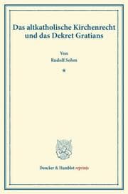 Cover von Das altkatholische Kirchenrecht und das Dekret Gratians.