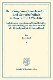 Cover von Der Kampf um Gewerbereform und Gewerbefreiheit in Bayern von 1799-1868.
