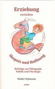 Cover von Erziehung zwischen Skepsis und Hoffnung
