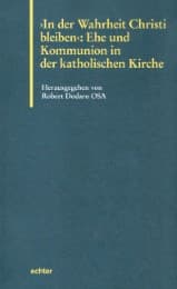 Cover von 'In der Wahrheit Christi bleiben': Ehe und Kommunion in der Katholischen Kirche