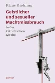 Cover von Geistlicher und sexueller Machtmissbrauch in der katholischen Kirche