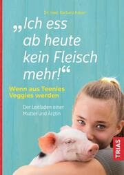 Cover von Ich ess ab heute kein Fleisch mehr!
