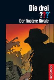 Cover von Die drei ??? Der finstere Rivale (drei Fragezeichen)