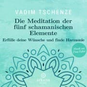 Cover von Die Meditation der fünf schamanischen Elemente
