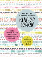 Cover von Dein wildes, schönes, buntes Kinderleben