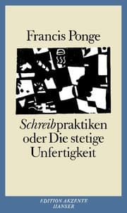 Cover von Schreibpraktiken oder die stetige Unfertigkeit