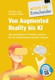 Cover von Von Augmented Reality bis KI - Die wichtigsten IT-Themen, die Sie für Ihr Unternehmen kennen müssen