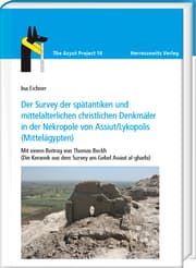 Cover von Der Survey der spätantiken und mittelalterlichen christlichen Denkmäler in der Nekropole von Assiut/Lykopolis (Mittelägypten)