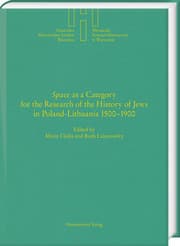 Cover von 'Space' as a Category for the Research of the History of Jews in Poland-Lithuania 1500-1900