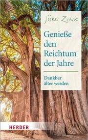 Cover von Genieße den Reichtum der Jahre