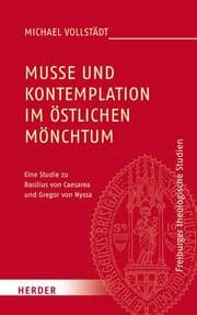 Cover von Muße und Kontemplation im östlichen Mönchtum
