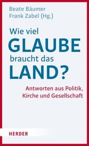 Cover von Wie viel Glaube braucht das Land?