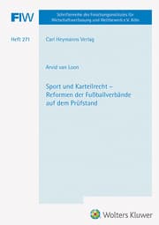 Cover von Sport und Kartellrecht - Reformen der Fußballverbände auf dem Prüfstand (FIW 271)