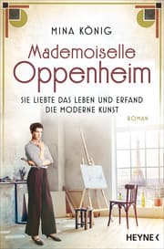 Cover von Mademoiselle Oppenheim - Sie liebte das Leben und erfand die moderne Kunst