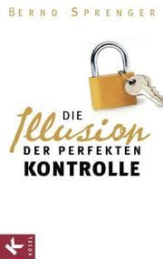 Cover von Die Illusion der perfekten Kontrolle